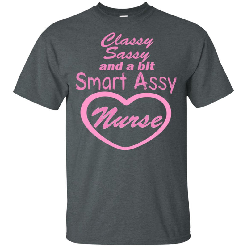 Sassy Smart Assy Nurse Sassy Nurse Shirt