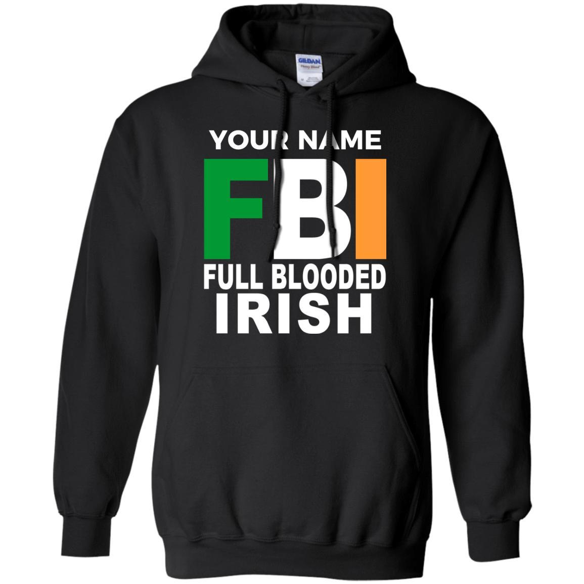 Full Blooded Irish - Personalize with your Name