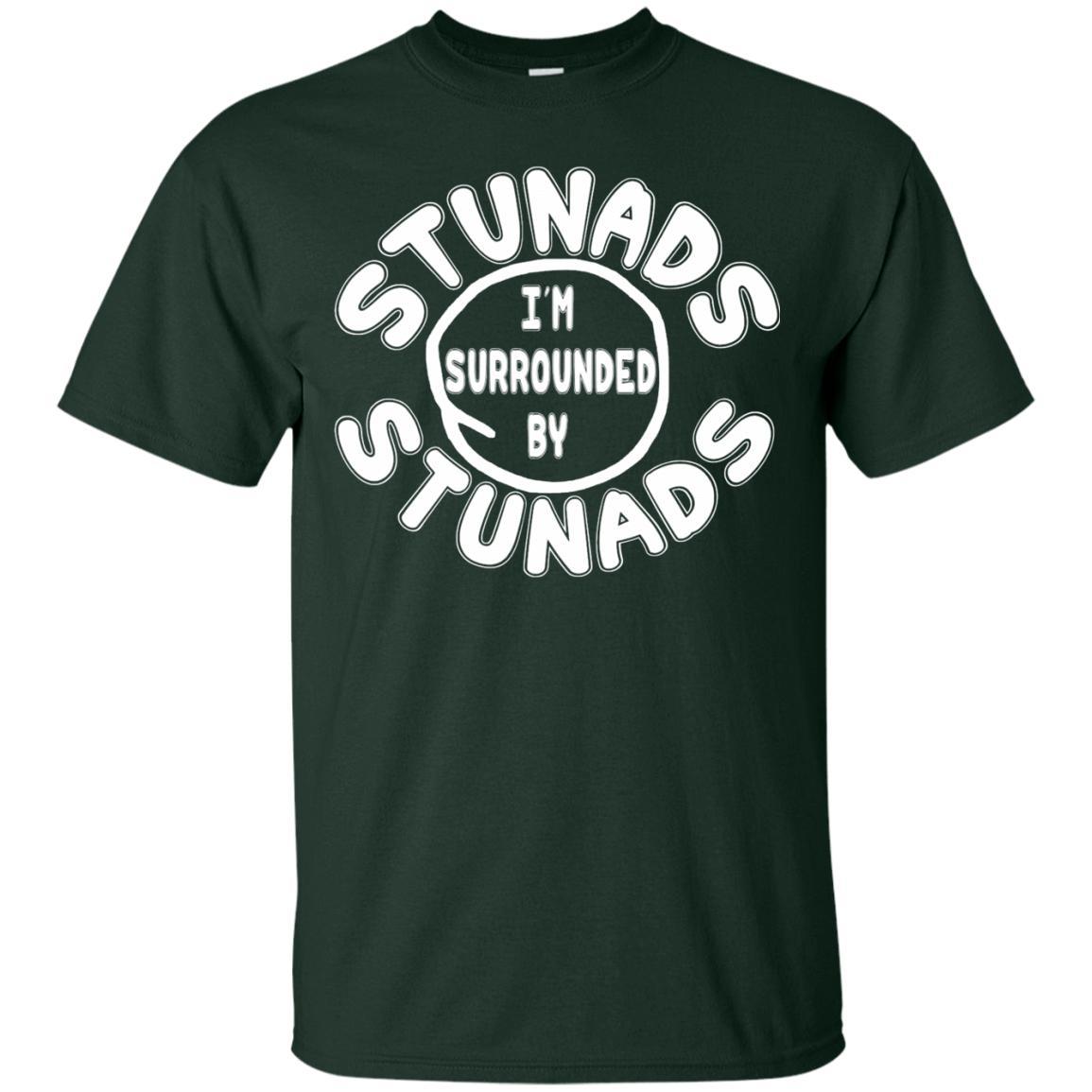 Surrounded By Stunads Shirt