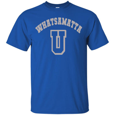 Whatsamatta U Shirt