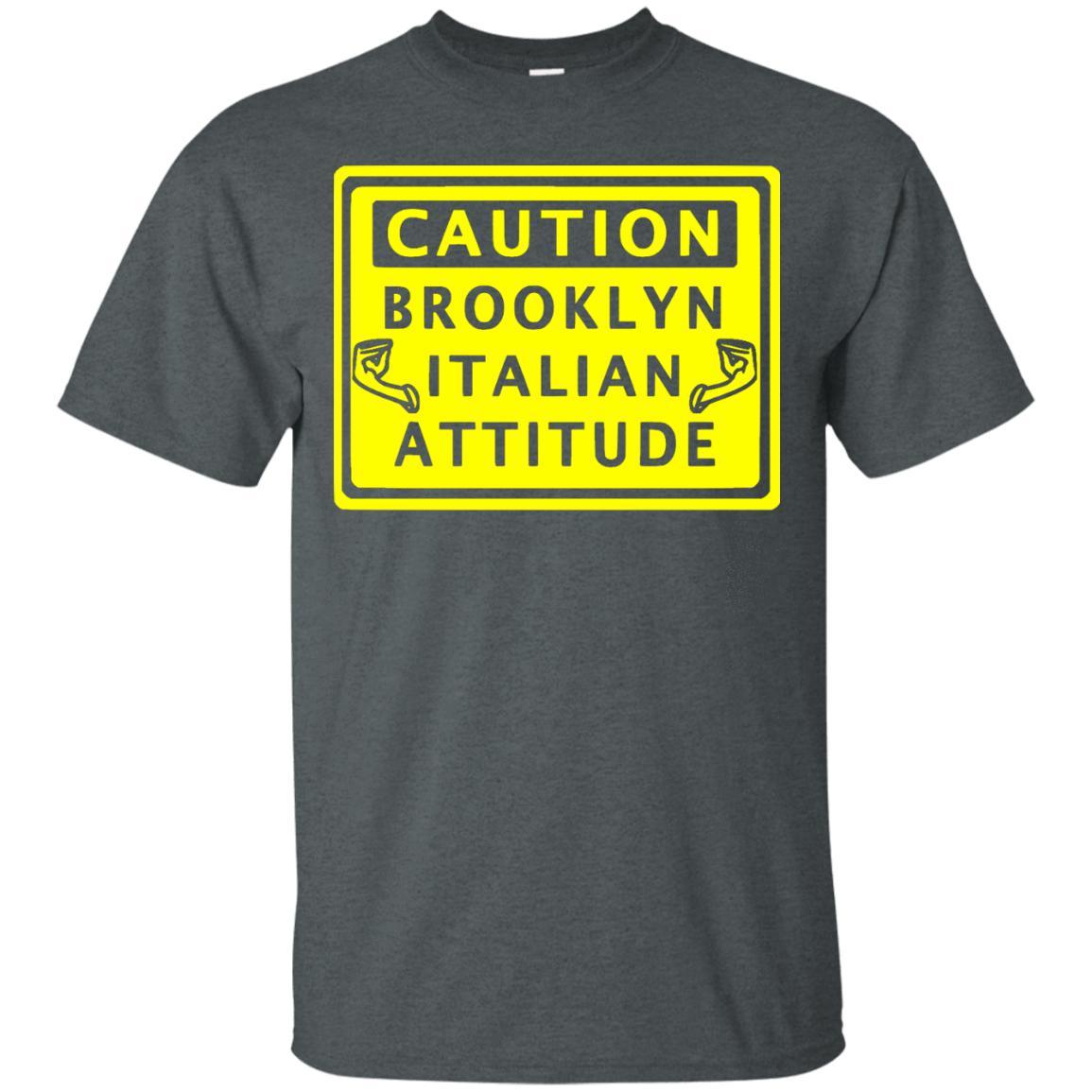 Caution Brooklyn Italian Attitude Shirts