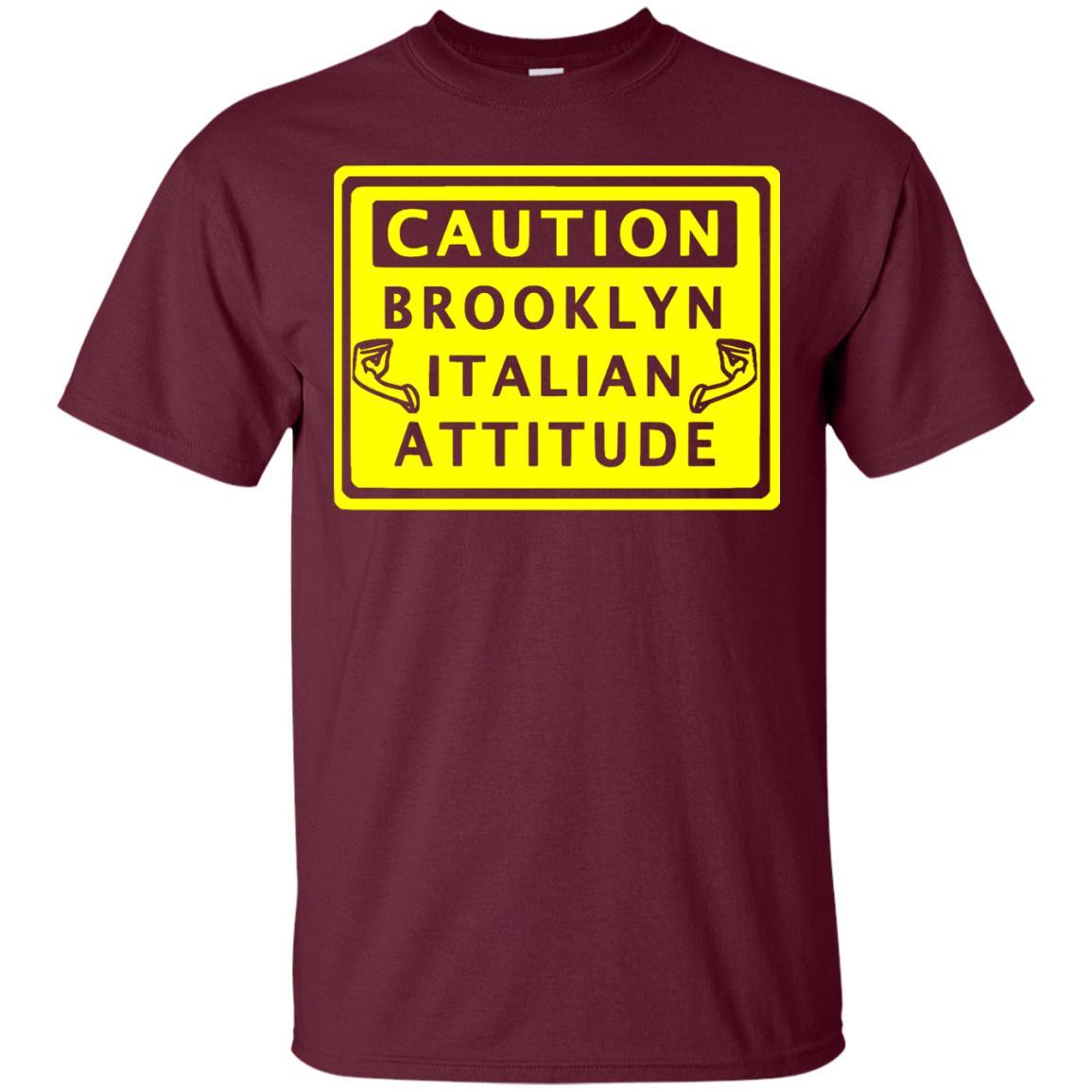 Caution Brooklyn Italian Attitude Shirts
