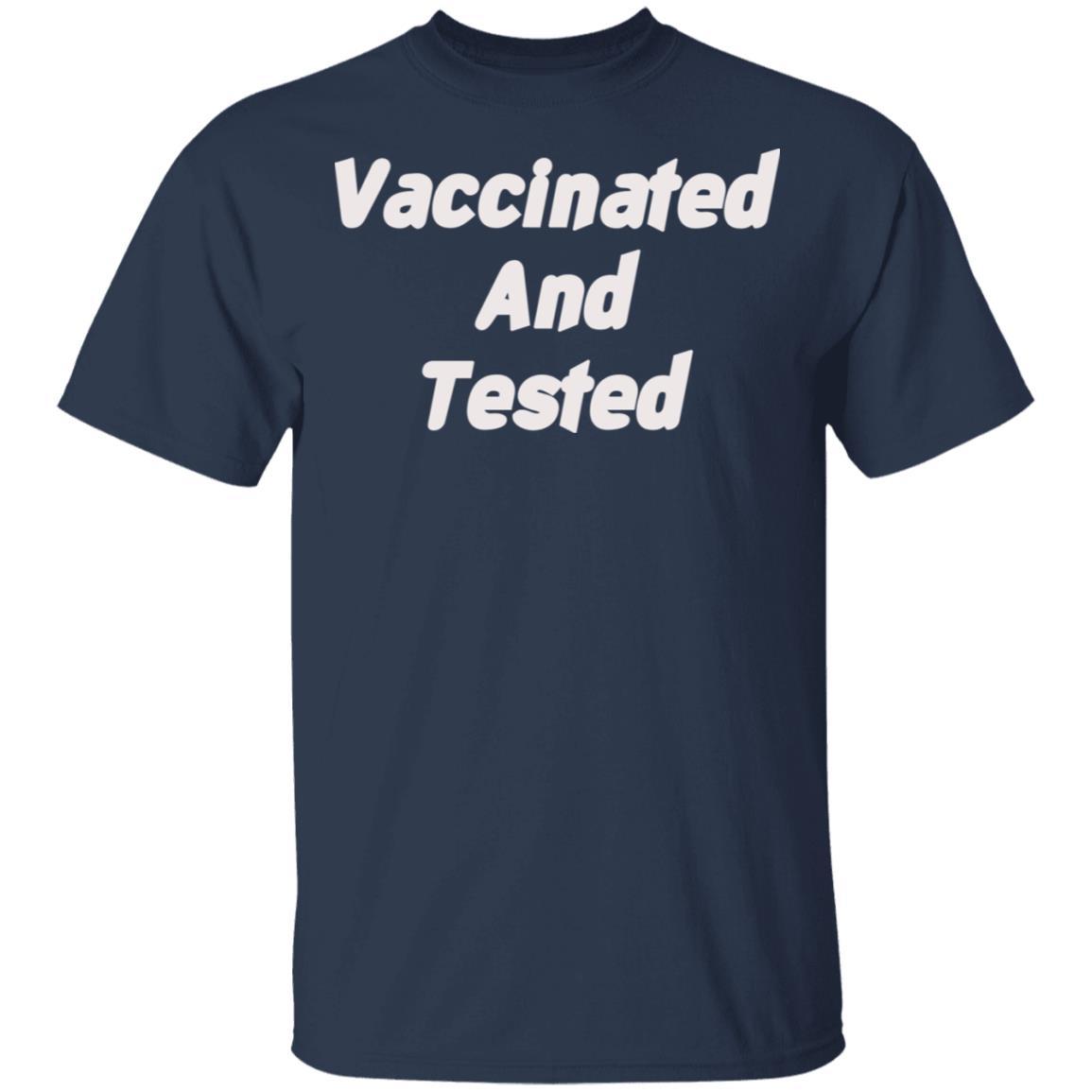 Vaccinated and Tested T-Shirt