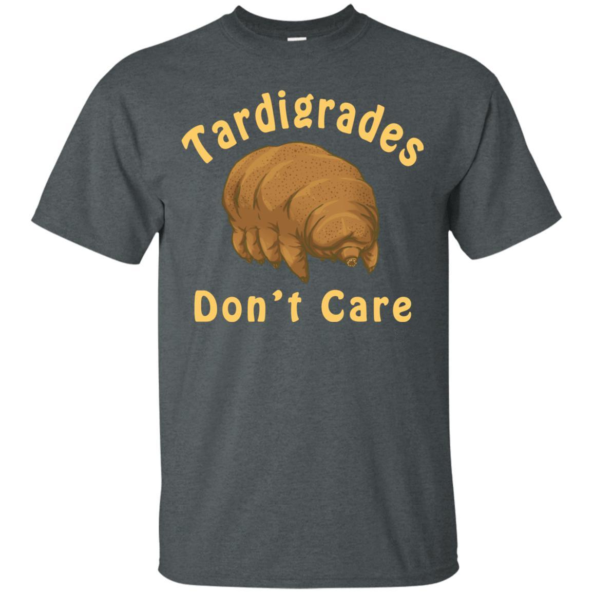 Tardigrades Don't Care