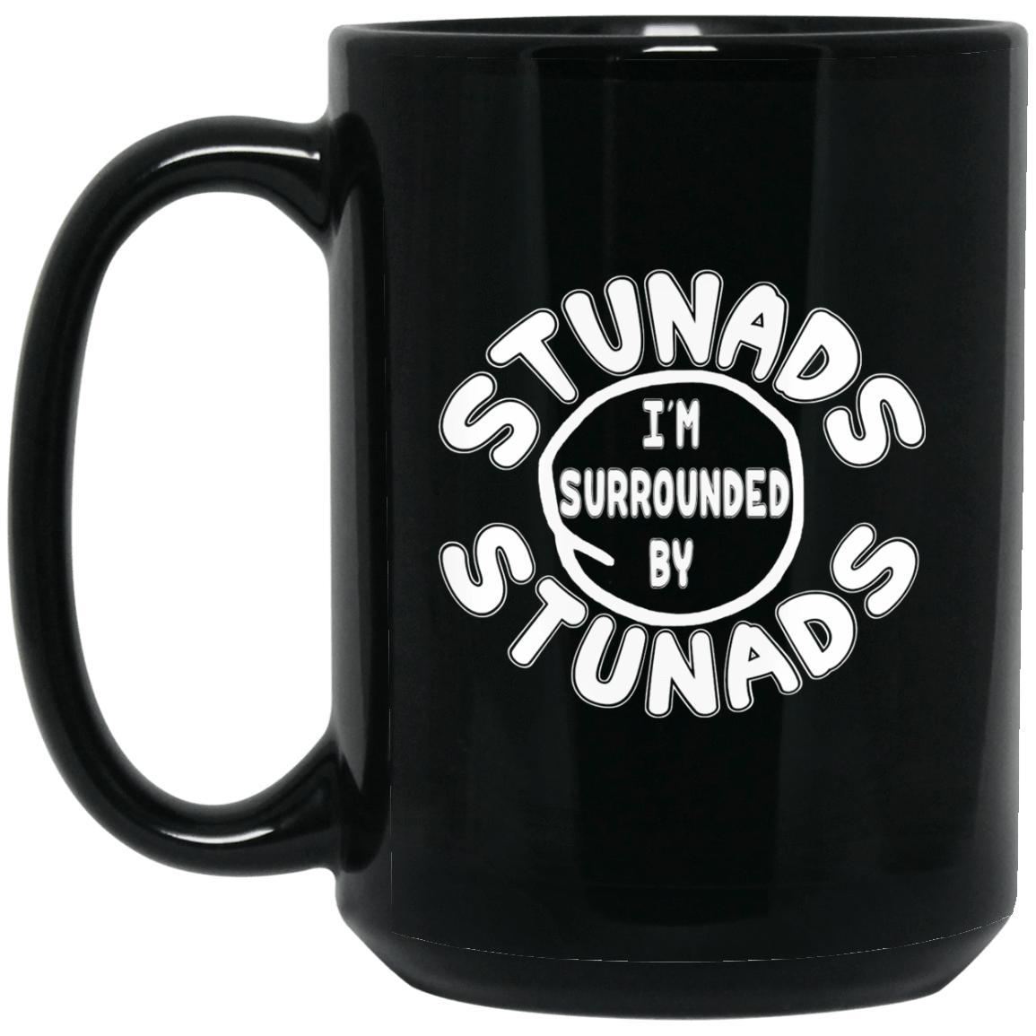 Surrounded By Stunads Mugs