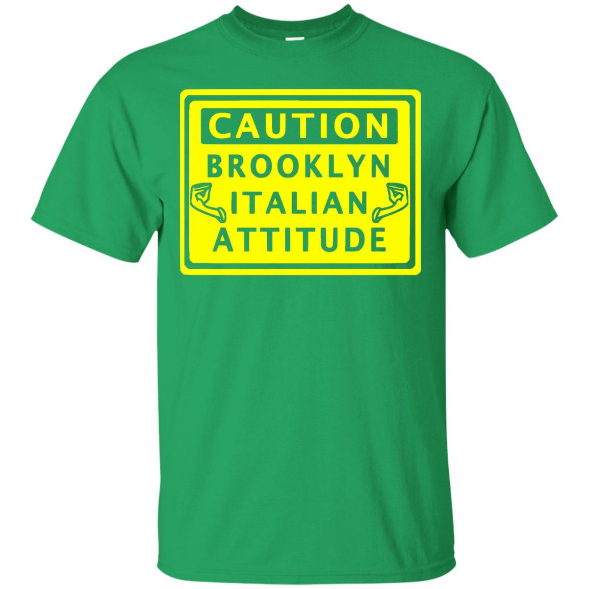 Caution Brooklyn Italian Attitude Shirts