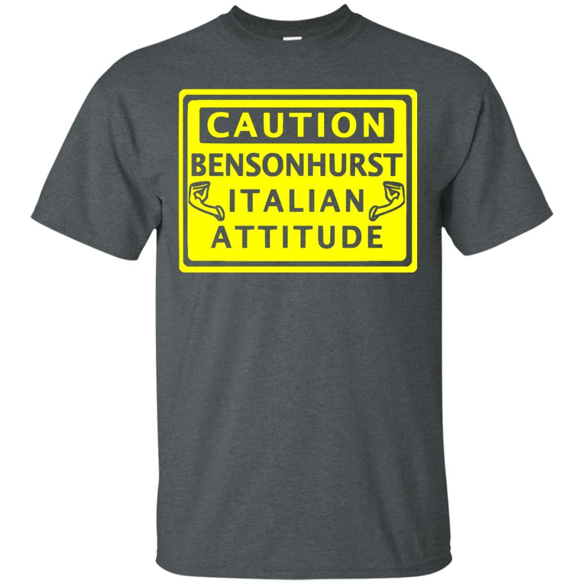 Caution Bensonhurst Italian Attitude Shirts