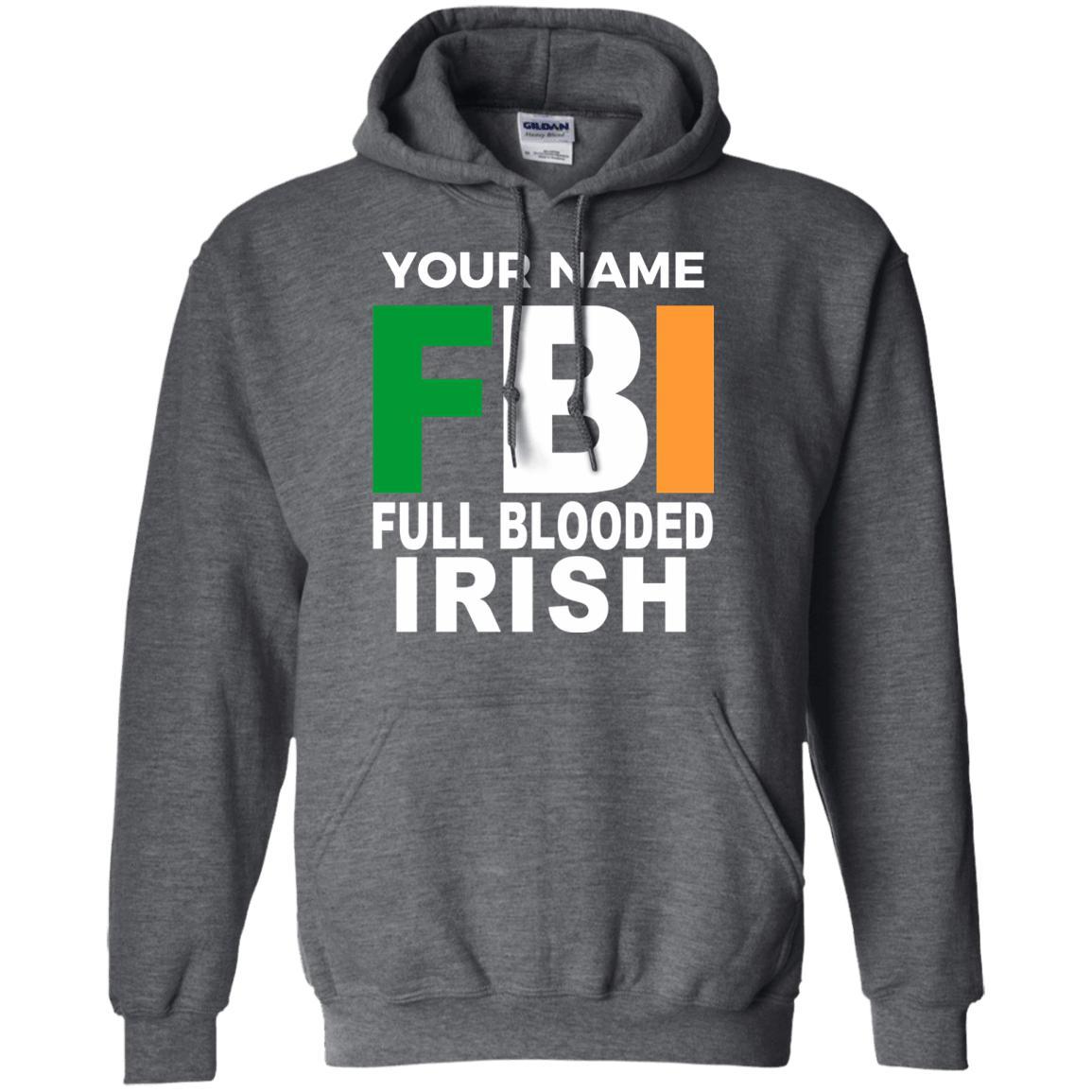 Full Blooded Irish - Personalize with your Name