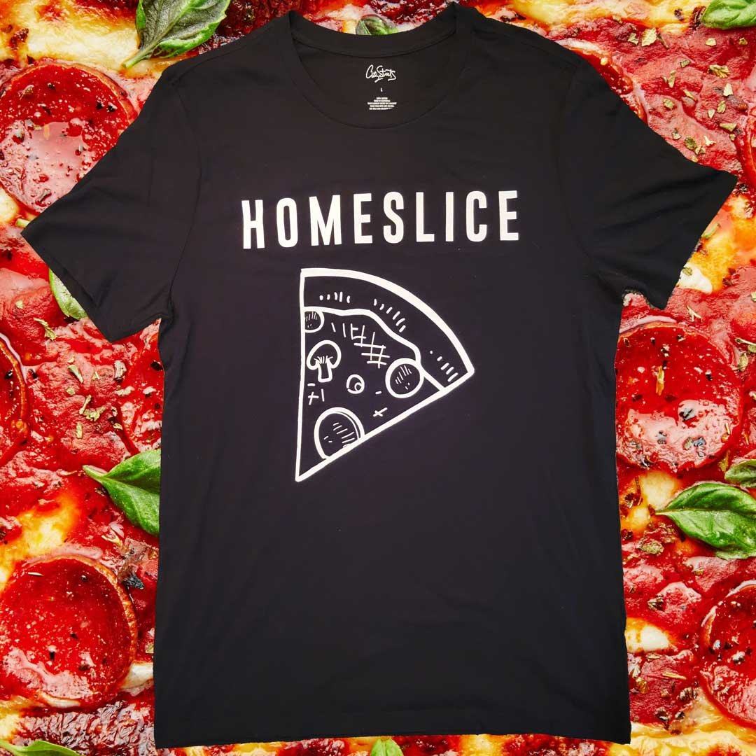 Homeslice Tshirt - 100% Cotton