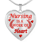 Nursing Is A Work of Heart Nurse Necklace