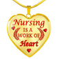 Nursing Is A Work of Heart Nurse Necklace