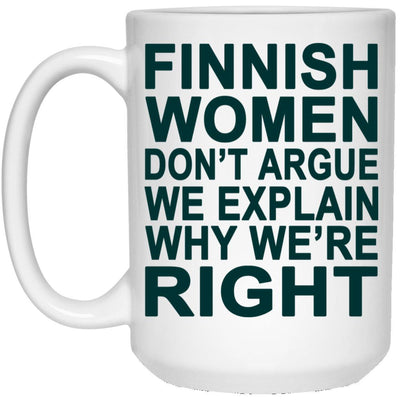 Finnish Women Don't Argue Mugs