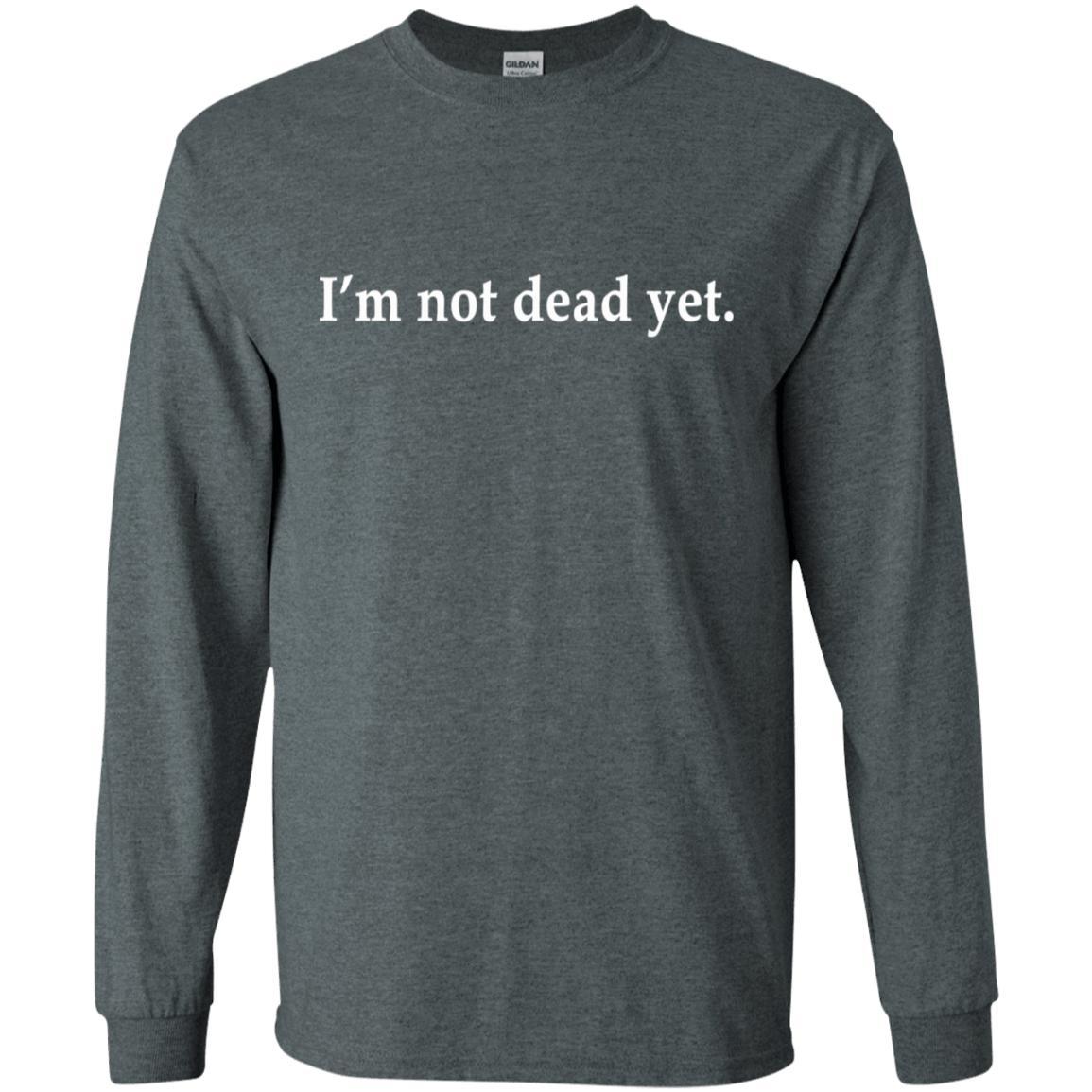 I'm Not Dead Yet Monty Python Shirt