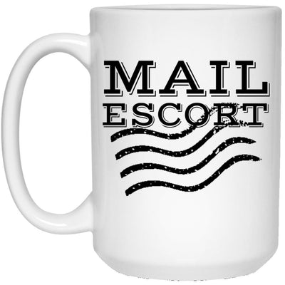 Mail Escort Mug - Mail Carrier Mug