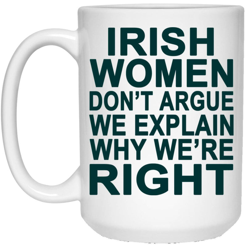 Irish Women Don't Argue Mug!