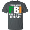 Full Blooded Irish - Personalize with your Name
