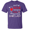 Crazy Wine Purse Shoe Lady Wine Shirt