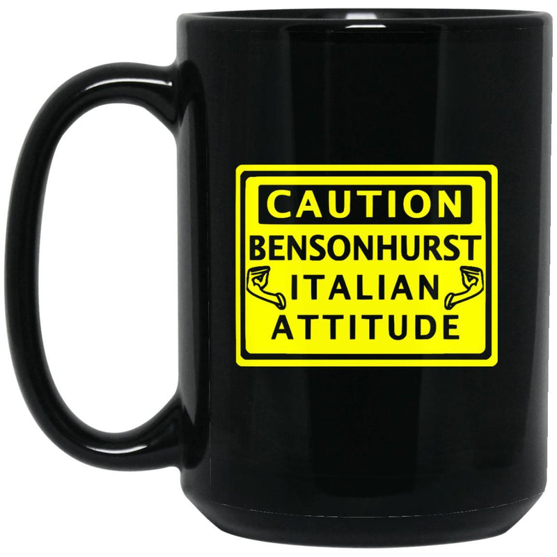Caution Bensonhurst Italian Mugs