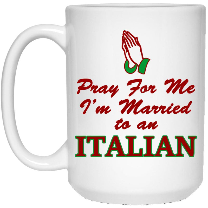 Pray For Italian Mug - Italian Spouse