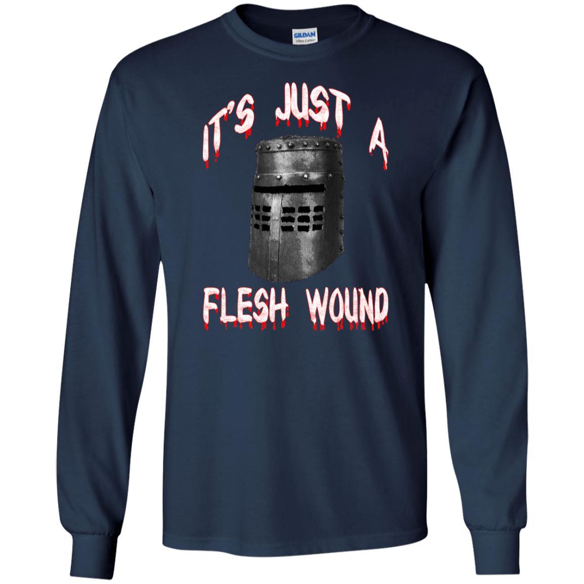 It's Just A Flesh Wound Monty Python Shirt