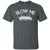 Blow Me Harmonica Shirt