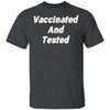 Vaccinated and Tested  T-Shirt