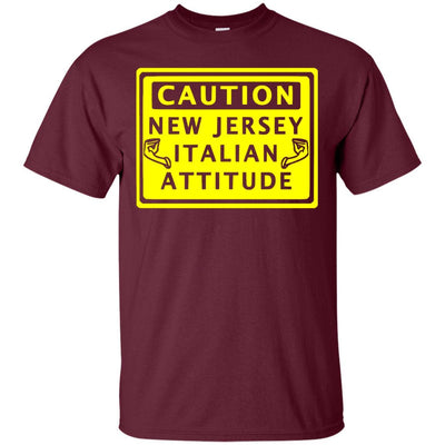 Caution New Jersey Italian Attitude Shirts